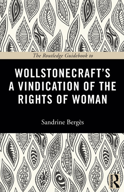 The Routledge Guidebook to Wollstonecraft's A Vindication of the Rights of Woman