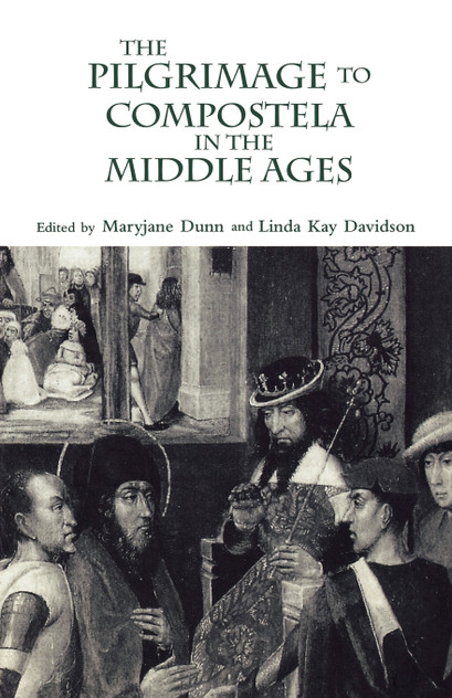 The Pilgrimage to Compostela in the Middle Ages The Pilgrimage to Compostela in the Middle Ages