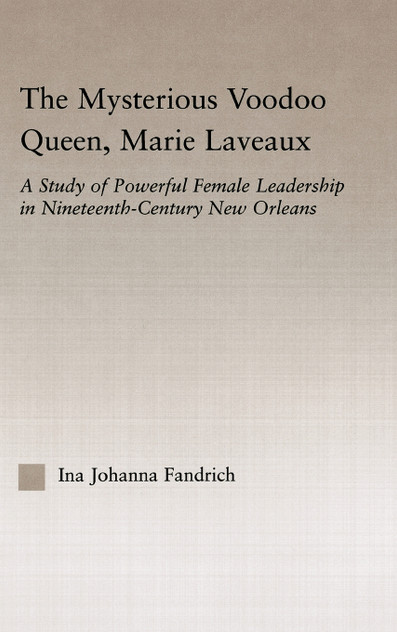 The Mysterious Voodoo Queen, Marie Laveaux The Mysterious Voodoo Queen, Marie Laveaux