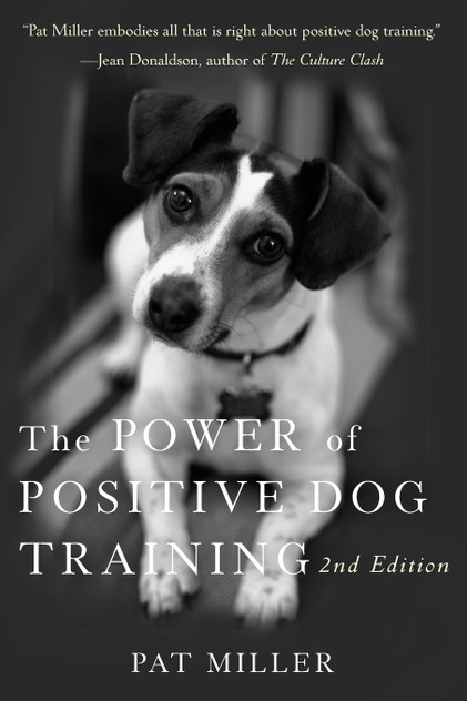 The Power of Positive Dog Training The Power of Positive Dog Training