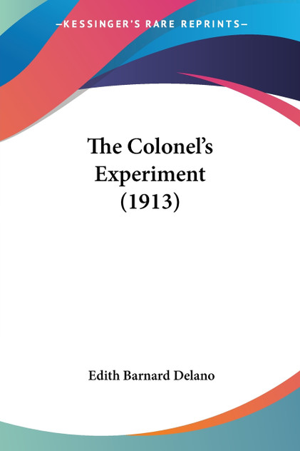 The Colonel's Experiment (1913) The Colonel's Experiment (1913)