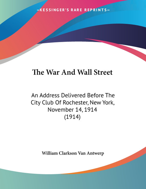 The War And Wall Street The War And Wall Street