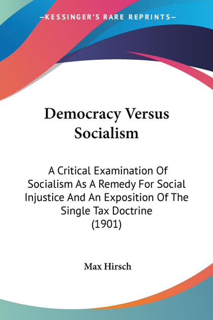 Democracy Versus Socialism Democracy Versus Socialism