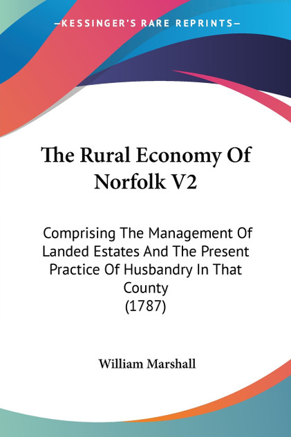 The Rural Economy Of Norfolk V2 The Rural Economy Of Norfolk V2