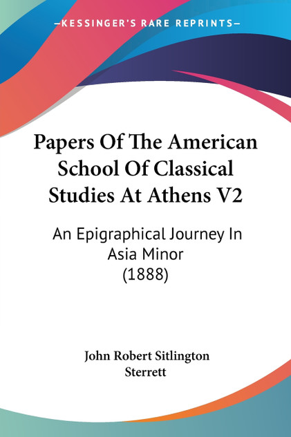 Papers Of The American School Of Classical Studies At Athens V2