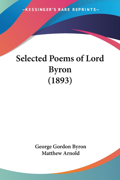 Selected Poems of Lord Byron (1893) Selected Poems of Lord Byron (1893)