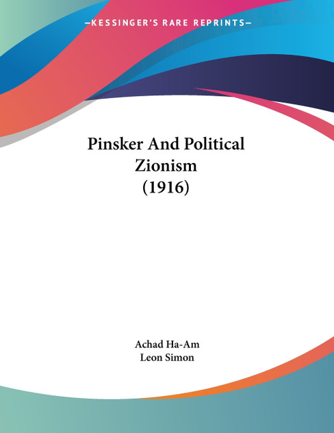 Pinsker And Political Zionism (1916) Pinsker And Political Zionism (1916)