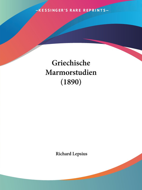 Griechische Marmorstudien (1890) Griechische Marmorstudien (1890)