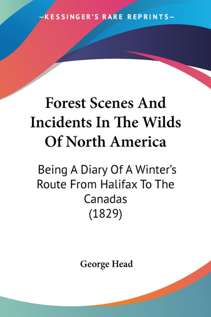 Forest Scenes And Incidents In The Wilds Of North America Forest Scenes And Incidents In The Wilds Of North America