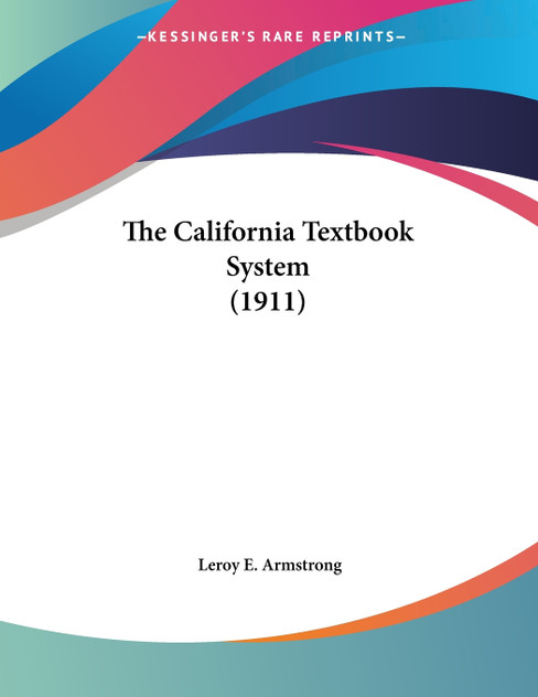 The California Textbook System (1911) The California Textbook System (1911)