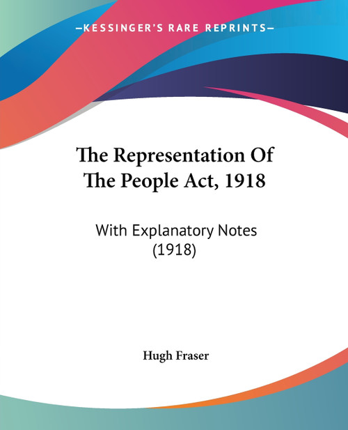 The Representation Of The People Act, 1918 The Representation Of The People Act, 1918