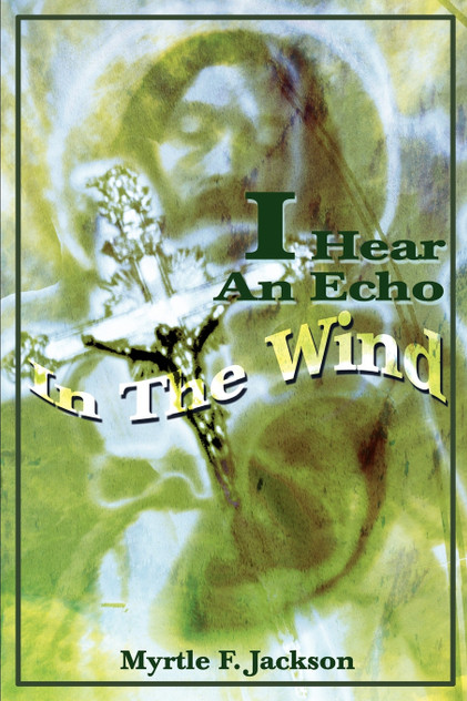 I Hear An Echo In The Wind I Hear An Echo In The Wind