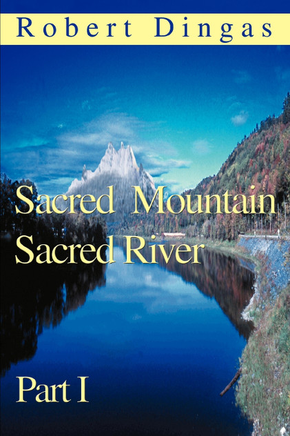 Sacred Mountain Sacred River Sacred Mountain Sacred River