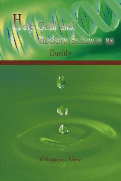 Holy Grail and Modern Science as Duality Holy Grail and Modern Science as Duality