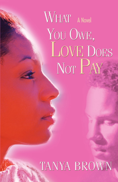 What You Owe, Love Does Not Pay What You Owe, Love Does Not Pay