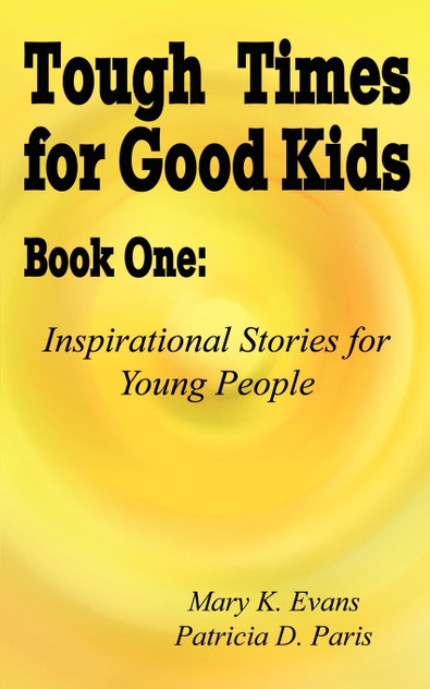 Tough Times for Good Kids Book One Tough Times for Good Kids Book One