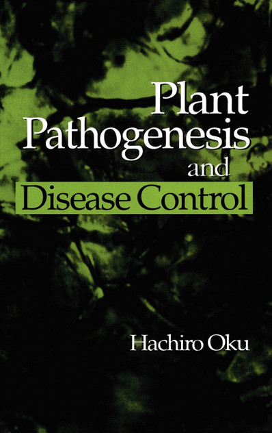 Plant Pathogenesis and Disease Control Plant Pathogenesis and Disease Control