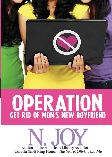 Operation Get Rid of Mom's New Boyfriend Operation Get Rid of Mom's New Boyfriend