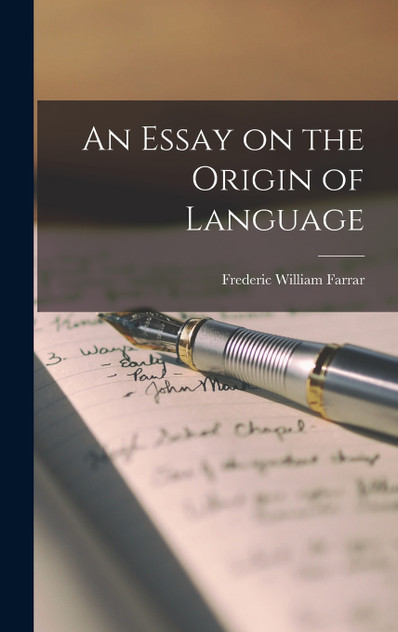 An Essay on the Origin of Language An Essay on the Origin of Language