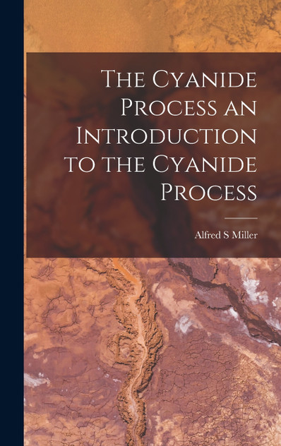 The Cyanide Process an Introduction to the Cyanide Process The Cyanide Process an Introduction to the Cyanide Process