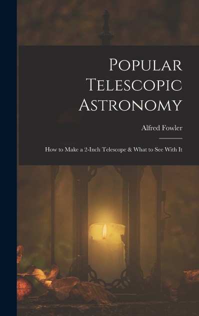 Popular Telescopic Astronomy Popular Telescopic Astronomy