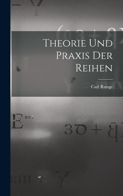 Theorie und Praxis der Reihen
