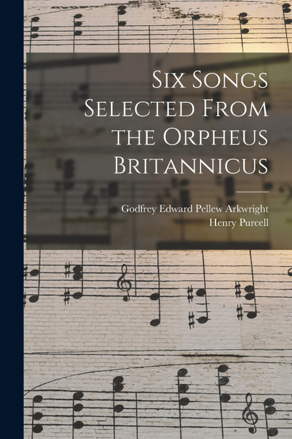 Six Songs Selected From the Orpheus Britannicus