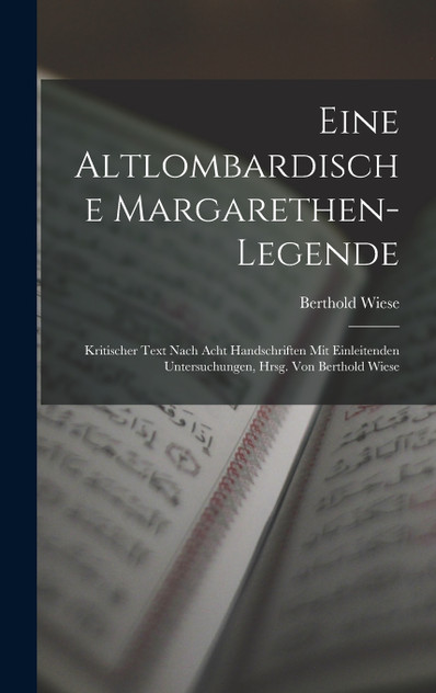 Eine Altlombardische Margarethen-Legende Eine Altlombardische Margarethen-Legende