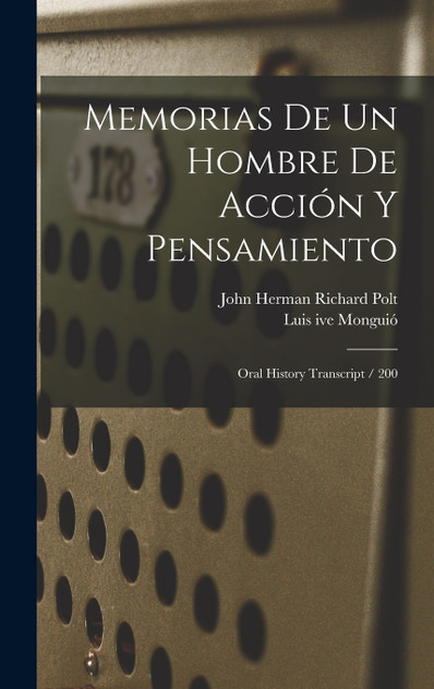 Memorias de un hombre de acción y pensamiento Memorias de un hombre de acción y pensamiento