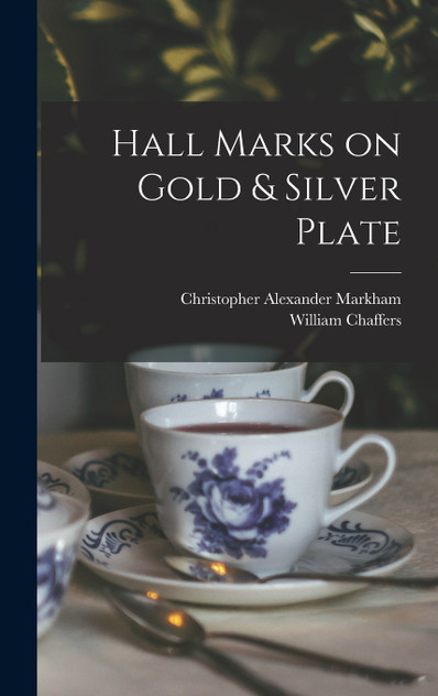Hall Marks on Gold & Silver Plate Hall Marks on Gold & Silver Plate