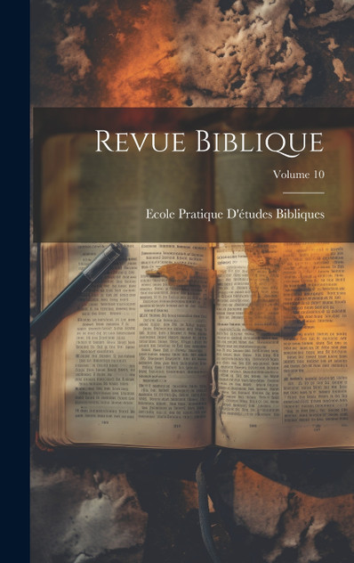 Revue Biblique; Volume 10 Revue Biblique; Volume 10