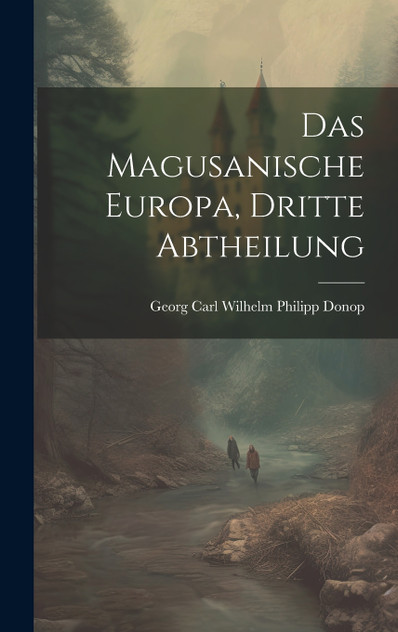 Das Magusanische Europa, Dritte Abtheilung