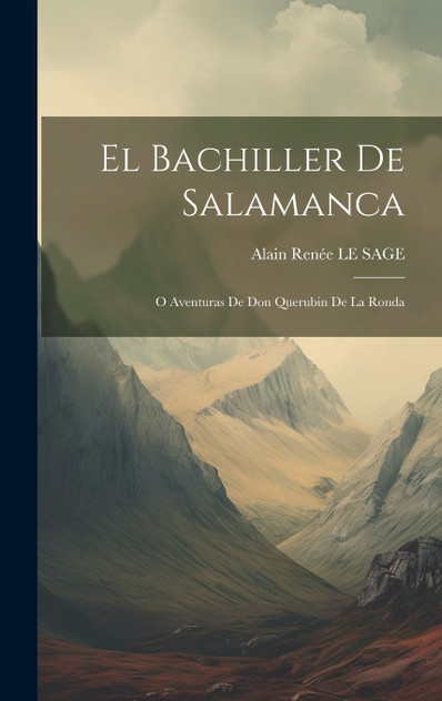 El Bachiller De Salamanca El Bachiller De Salamanca