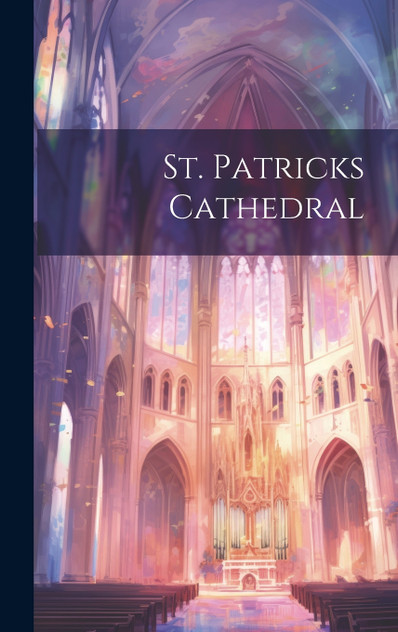St. Patricks Cathedral St. Patricks Cathedral