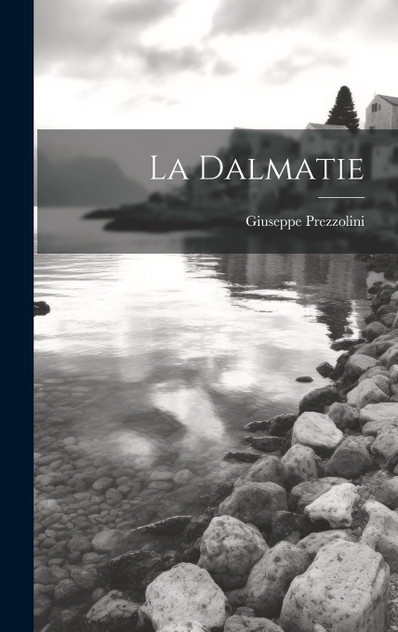 La Dalmatie La Dalmatie