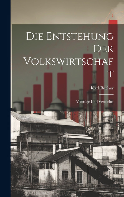 Die Entstehung der Volkswirtschaft Die Entstehung der Volkswirtschaft