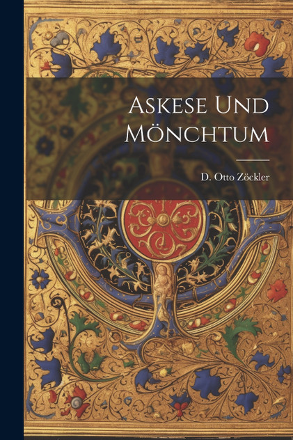 Askese und Mönchtum Askese und Mönchtum