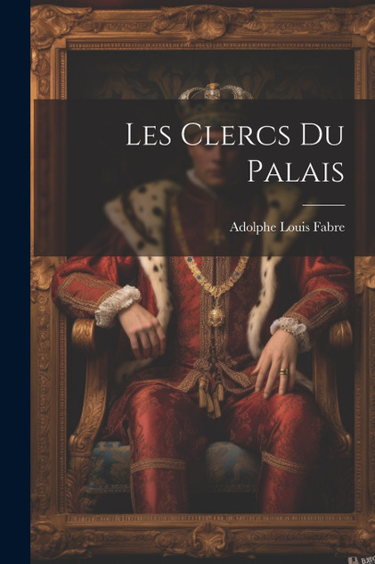 Les Clercs du Palais Les Clercs du Palais