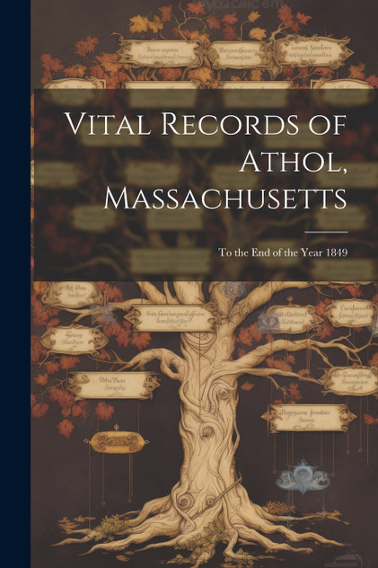 Vital Records of Athol, Massachusetts Vital Records of Athol, Massachusetts
