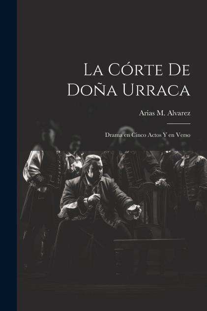 La Córte de Doña Urraca La Córte de Doña Urraca