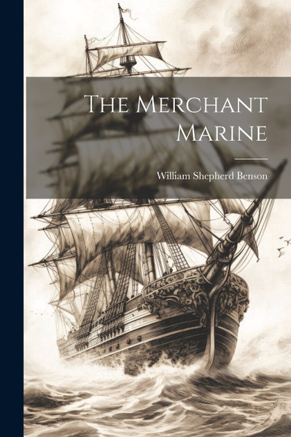 The Merchant Marine The Merchant Marine