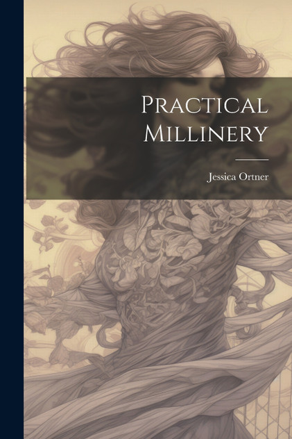 Practical Millinery Practical Millinery