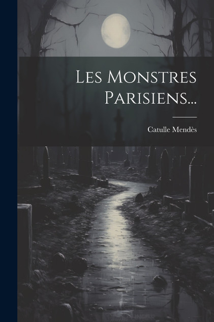 Les Monstres Parisiens... Les Monstres Parisiens...