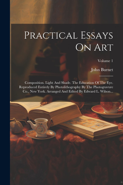 Practical Essays On Art Practical Essays On Art