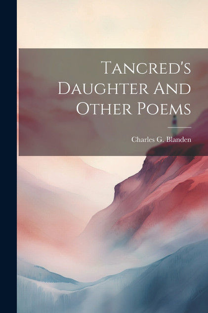 Tancred's Daughter And Other Poems Tancred's Daughter And Other Poems