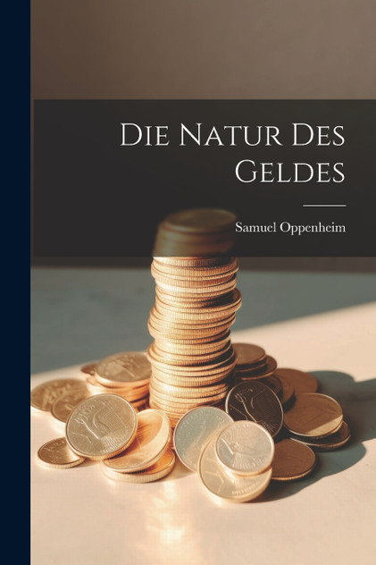 Die Natur des Geldes Die Natur des Geldes