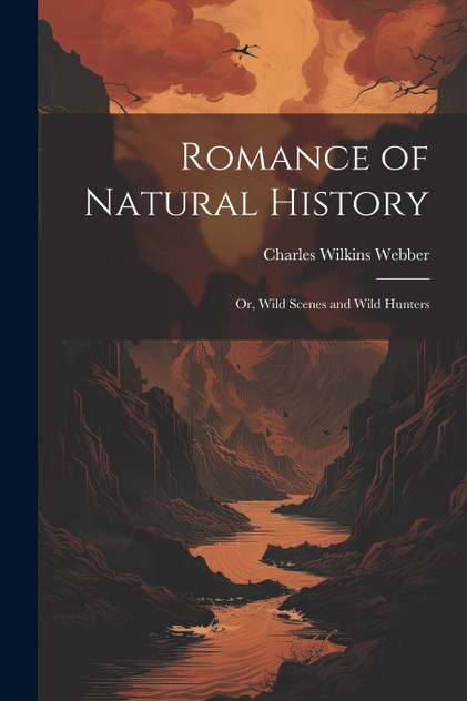 Romance of Natural History Romance of Natural History