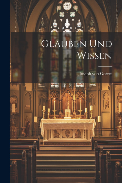 Glauben und Wissen