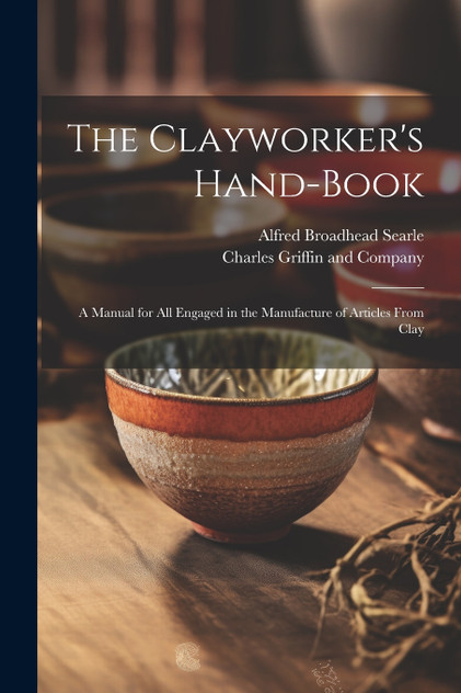 The Clayworker's Hand-Book