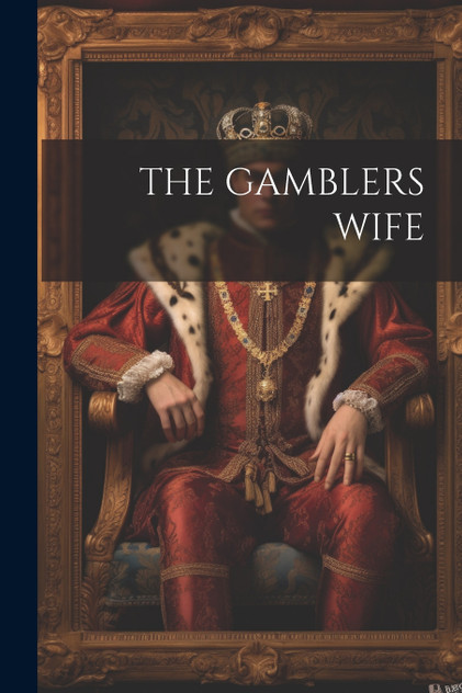 THE GAMBLERS WIFE